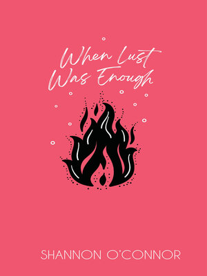 cover image of When Lust was Enough